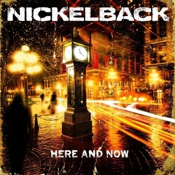 Nickelback – Don't Ever Let It End