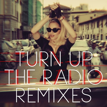 Madonna – Turn Up The Radio (R3hab Remix) (Turn Up The Radio (Remixes) 2018) (R3hab Remix)