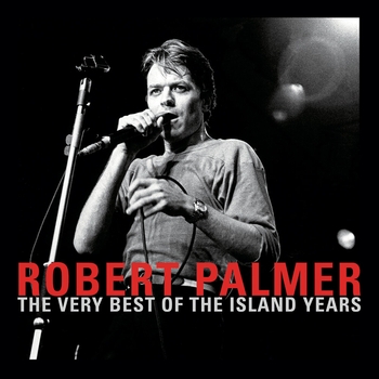Robert Palmer – Which Of Us Is The Fool (Very Best Of The Island Years 2005)