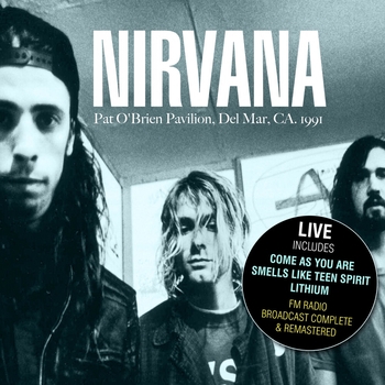 Nirvana – Sliver (Remastered Live) (Pat O'Brien Pavilion, Del Mar, CA. 1991. 2015) (Remastered; Live)