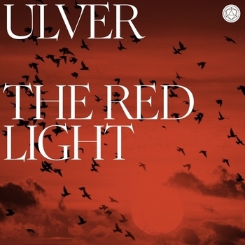 Ulver – The Red Light (The Red Light 2024)