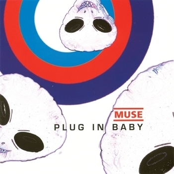 Muse – Plug In Baby