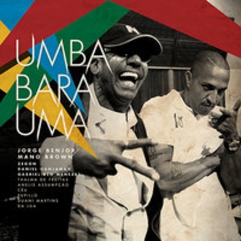 Jorge Ben, Mano Brown – Umbabarauma (2010) [radio] (Radio Edit)