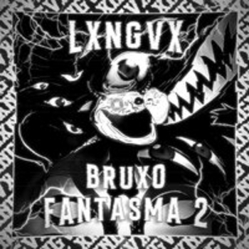 LXNGVX – BRUXO FANTASMA 2 (SLOWED)