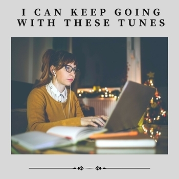 Work Playlist – Chilling (I Can Keep Going with These Tunes 2022)