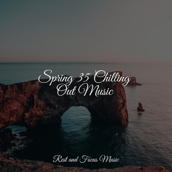 Smart Baby Lullaby, Musica Para Dormir y Sonidos de la Naturaleza, Sleep Music – Time for Chill (Spring 35 Chilling Out Music 2022)
