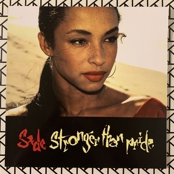 Sade – Siempre hay esperanza (Stronger Than Pride 1988)