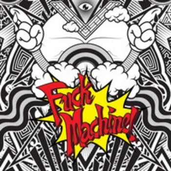 Mindless Self Indulgence – Fuck Machine