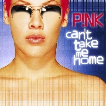 Pink – There You Go (Can't Take Me Home 2000)