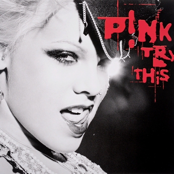 Pink – God Is A DJ (Try This 2003)