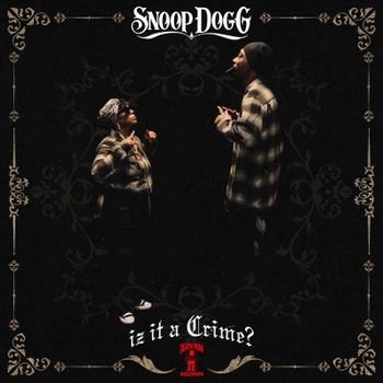 Snoop Dogg – Unsung Heroes (Iz It a Crime? 2025)
