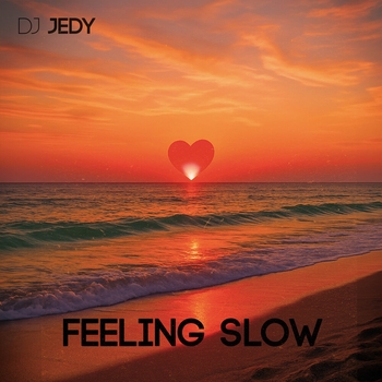 Dj Jedy – Feeling Slow