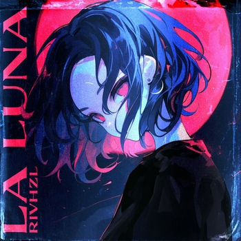 RIVHZL – LA LUNA (Super Slowed)