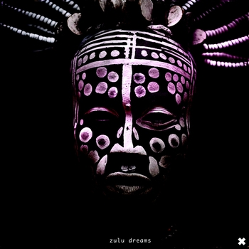 Dxrtytype – Zulu Dreams