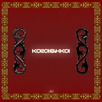 Adil – KAZASHKA