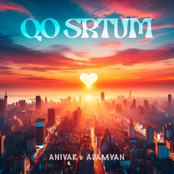 Anivar – Qo Srtum