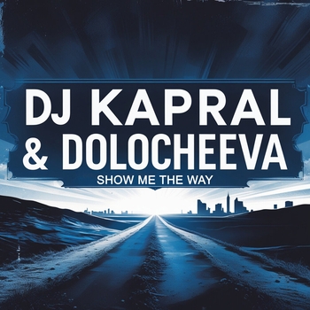 Dj Kapral – Show Me The Way