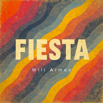 Will Armex – Fiesta