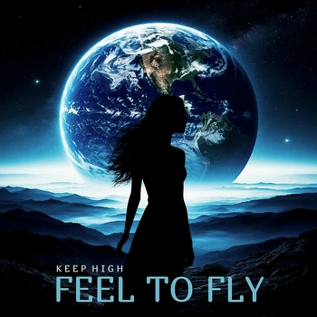 Keep High – Feel to Fly