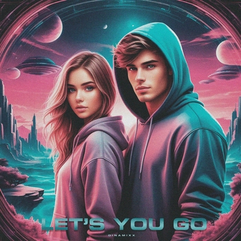 Dinamixx – LET'S YOU GO