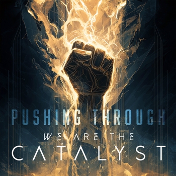 We Are The Catalyst – Pushing Through (Instrumental)