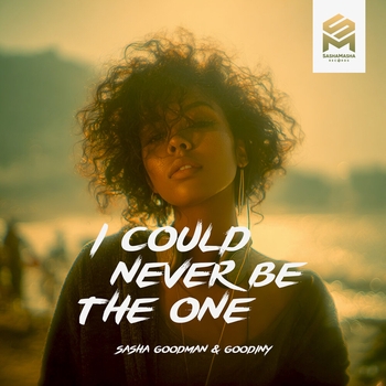 Sasha Goodman – I could never be the one