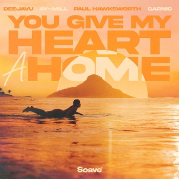 DeeJaVu – You Give My Heart A Home