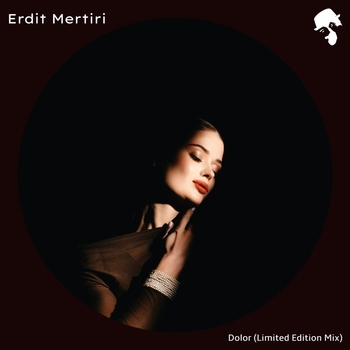 Erdit Mertiri – Dolor (Limited Edition Mix)