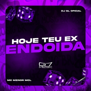 Mc Menor Mcl – Hoje Teu Ex Endoida