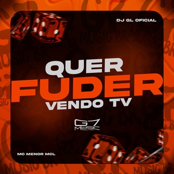 Mc Menor Mcl – Quer Fuder Vendo Tv