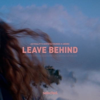 Astrality – Leave Behind (Extended)