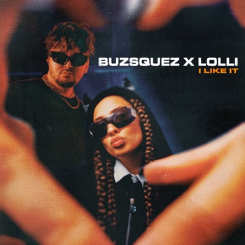 BUZSQUEZ – I LIKE IT