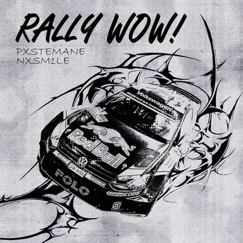 PXSTEMANE – RALLY WOW!