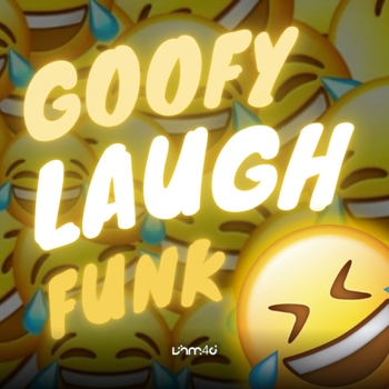 VHM4D – GOOFY LAUGH FUNK