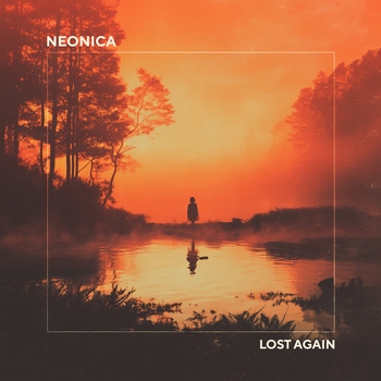 Neonica – Lost Again