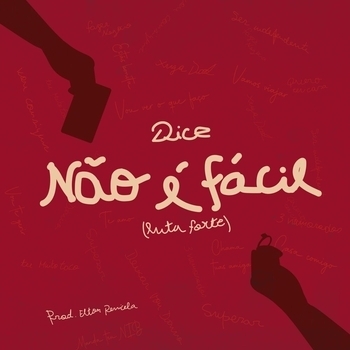 Dice – Não É Fácil (Luta Forte)