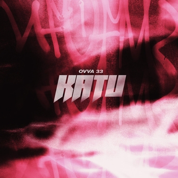 Ovva 33 – KATU (prod. by DJ D)