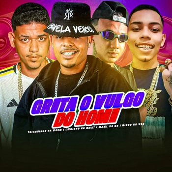 Mael da CN – Grita o Vulgo do Homi