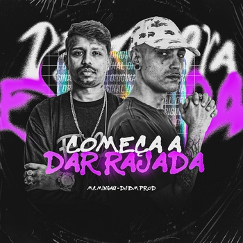 Mc Mingau – Começa a Dar Rajada
