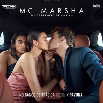 MC Marsha – No Banco de Tras da Volvo X Pavuna