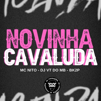 MC NITO – Novinha Cavaluda