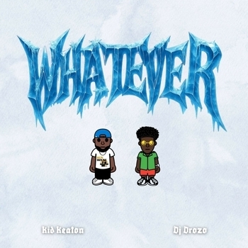 Kid Keaton – Whatever