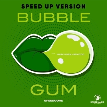 Speedcore – Bubble Gum (Speed up Version)