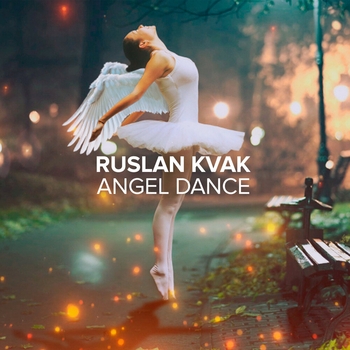 Ruslan Kvak – Angel dance