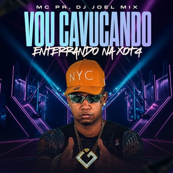 MC PR – Vou Cavucando Enterrando na Xot4