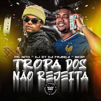 MC NITO – Tropa dos Não Rejeita