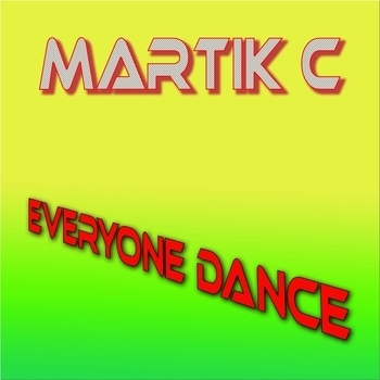 Martik C – Everyone Dance