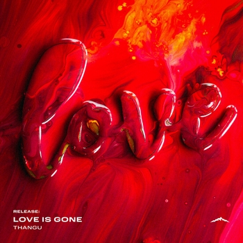 Thangu – Love Is Gone