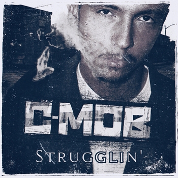 C-Mob – Strugglin'