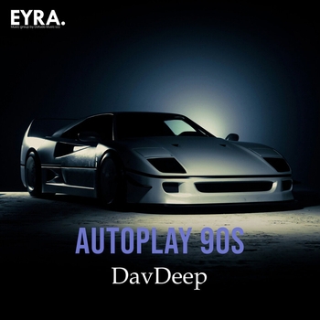 DavDeep – Autoplay 90s
